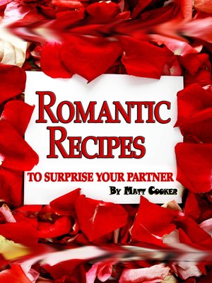 cover image of Romantic Recipes to Surprise Your Partner